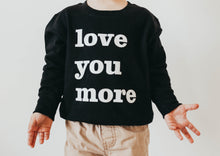 Love You More Kid's Pullover
