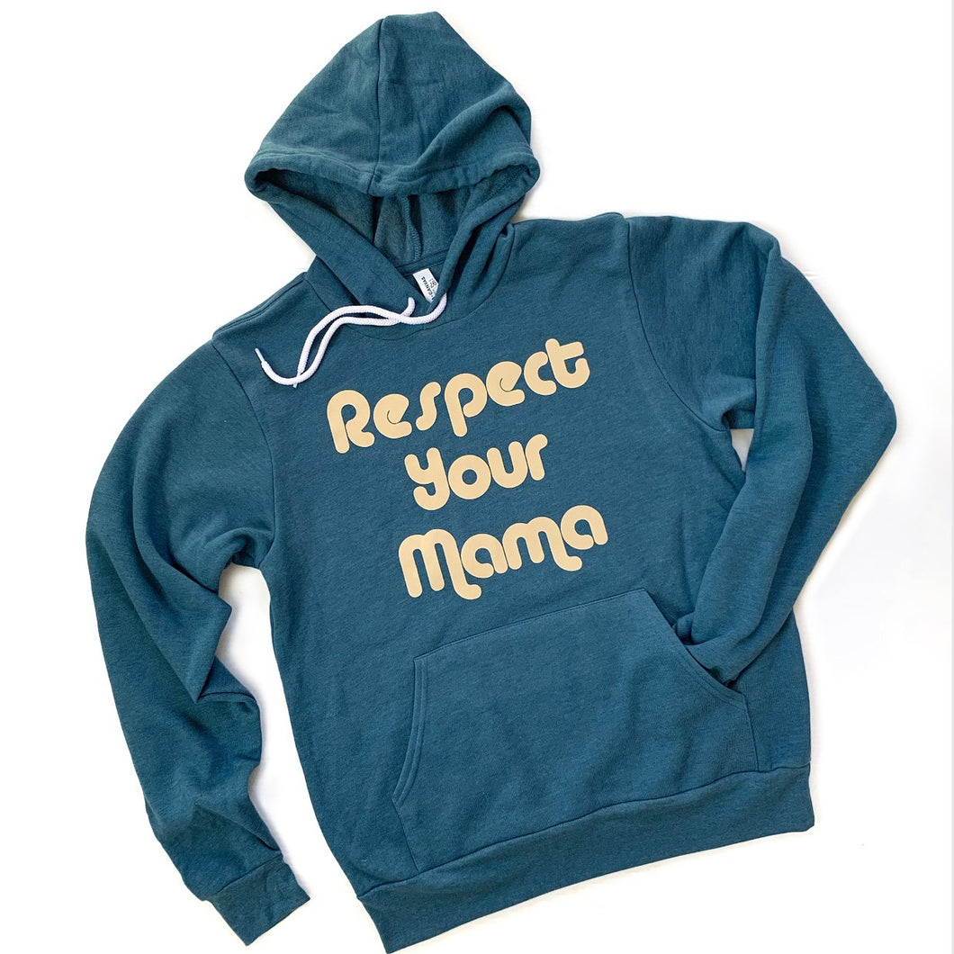 Respect Your Mama Deep Teal Hoodie