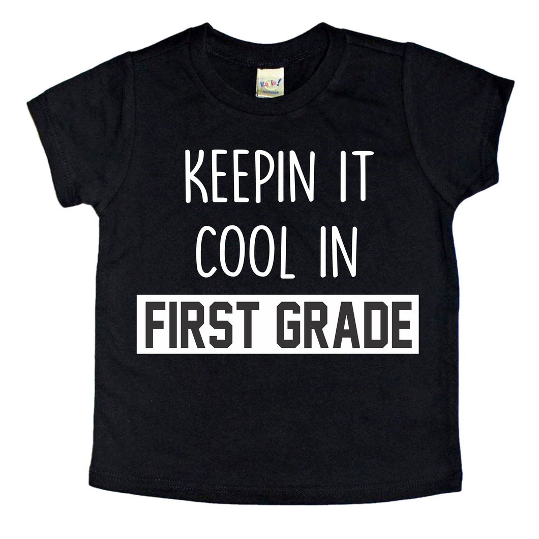 Keepin' It Cool in First Grade Tee for Kids