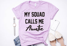 My Squad Calls Me Auntie T-Shirt
